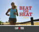 Beat the Heat! Training tips for the summer