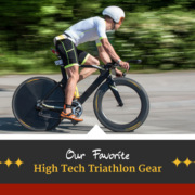 Image of cyclist riding fast on his bike. Text on design reads Our Favorite High-Tech Triathlon Gear. Read the list at https://captextri.com/high-tech-triathlon-gear/